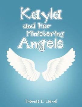 Paperback Kayla and Her Ministering Angels Book