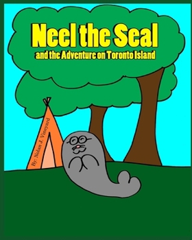 Paperback Neel the Seal and the Adventure on Toronto Island Book
