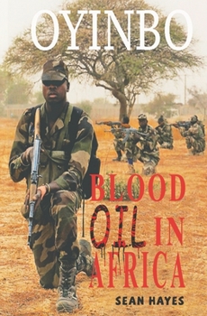 Paperback Oyinbo: Blood Oil in Africa Book