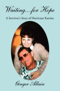 Paperback Waiting....for Hope: A Survivor's Story of Hurricane Katrina Book