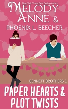 Paper Hearts and Plot Twists (Bennett Brothers)