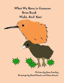 Paperback Weka and Kiwi: What We Have in Common Brim Book