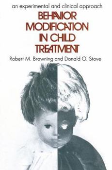 Hardcover Behavior Modification in Child Treatment: An Experimental and Clinical Approach Book