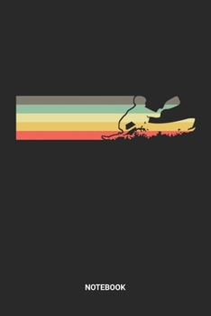 Notebook: Dotted Lined Retro Vintage Kayak Themed Notebook (6x9 inches) ideal as a Outdoor and Adventure Journal. Perfect as a Water Sports Boating ... lover. Great gift for Kids, Men & Women