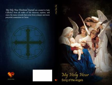 Paperback My Holy Hour - Song of the Angels: A Devotional Prayer Journal Book