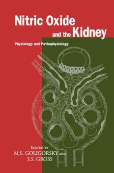 Hardcover Nitric Oxide and the Kidney: Physiology and Pathophysiology Book