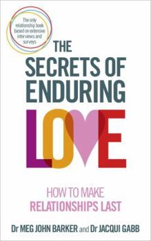 Paperback The Secrets of Enduring Love: How to Make Relationships Last Book