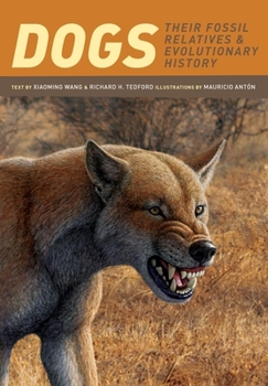 Paperback Dogs: Their Fossil Relatives and Evolutionary History Book