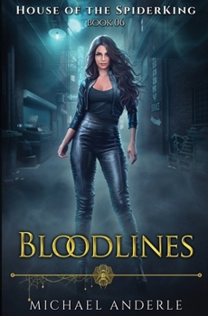 Bloodlines (House of the SpiderKing) - Book #6 of the House of the SpiderKing
