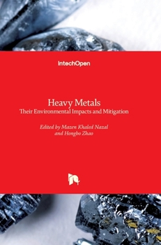 Hardcover Heavy Metals: Their Environmental Impacts and Mitigation Book