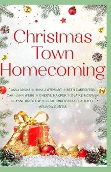 Paperback Christmas Town Homecoming: A feel-good collection of 10 small town, clean holiday romances Book