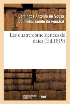 Paperback Les Quatre Coïncidences de Dates [French] Book