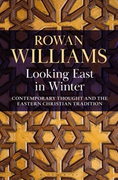 Hardcover Looking East in Winter: Contemporary Thought and the Eastern Christian Tradition Book