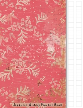 Paperback Japanese Writing Practice Book: Japanese Vintage Genkouyoushi Paper Notebook to Practise Writing Japanese Kanji Characters and Kana Scripts such as Ka Book