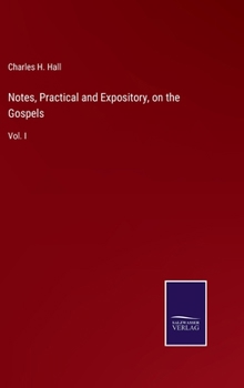 Hardcover Notes, Practical and Expository, on the Gospels: Vol. I Book