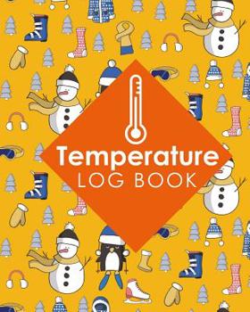 Paperback Temperature Log Book: Freezer Temperature Log Sheet, Temperature Log Book Record, Refrigerator Freezer Temperature Chart, Temperature Sheets Book