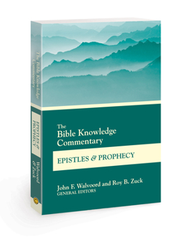 The Bible Knowledge Commentary Epistles and Prophecy - Book  of the Bible Knowledge Commentary