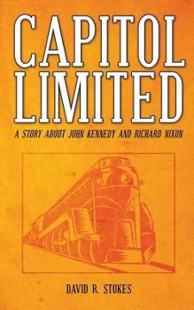 Paperback Capitol Limited: A Story about John Kennedy and Richard Nixon Book
