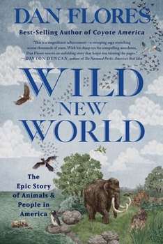 Paperback Wild New World: The Epic Story of Animals and People in America Book