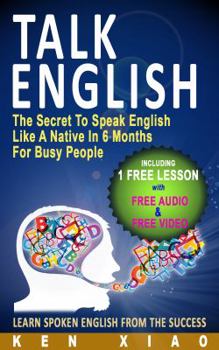 Paperback Talk English: The Secret to Speak English Like a Native in 6 Months for Busy People Book