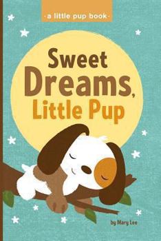 Paperback Sweet Dreams, Little Pup Book