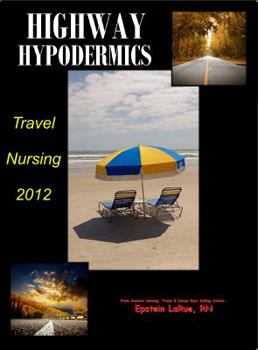 Paperback Highway Hypodermics: Travel Nursing 2012 Book