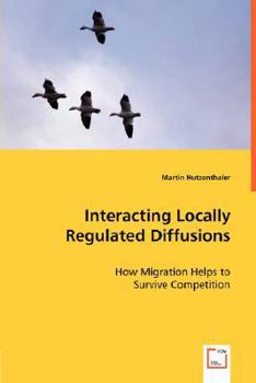 Paperback Interacting Locally Regulated Diffusions Book