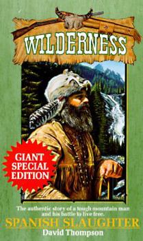 Spanish Slaughter - Book #7 of the Giant Wilderness