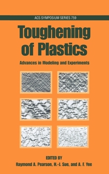 Toughening of Plastics: Advances in Modeling and Experiments (Acs Symposium Series)