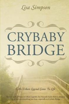 Paperback Crybaby Bridge: An Urban Legend Come To Life Book