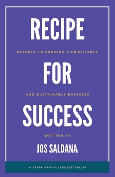 Paperback Recipe for Success: Secrets to Running a Profitable and Sustainable Business Book