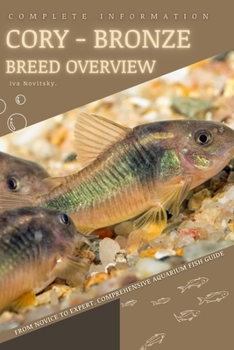 Paperback Cory - Bronze: From Novice to Expert. Comprehensive Aquarium Fish Guide Book