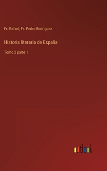 Hardcover Historia literaria de España: Tomo 2 parte 1 [Spanish] Book