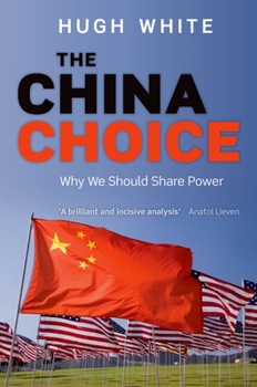 Hardcover The China Choice: Why We Should Share Power Book