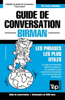Paperback Guide de conversation - Birman - Les phrases les plus utiles: Guide de conversation et dictionnaire de 3000 mots [French] Book