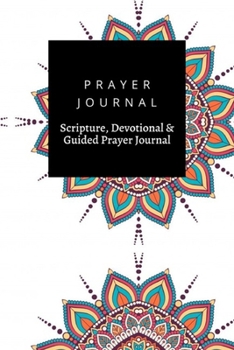 Prayer Journal, Scripture, Devotional & Guided Prayer Journal: Mandala  design, Prayer Journal Gift, 6x9, Soft Cover, Matte Finish