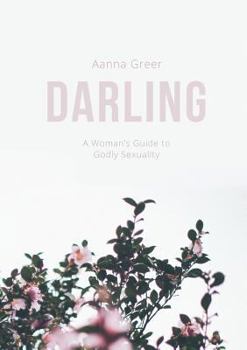 Paperback Darling: A Woman's Guide to Godly Sexuality Book