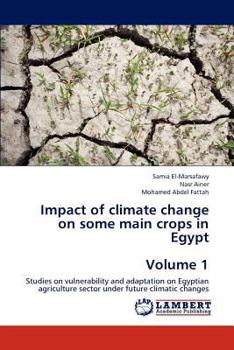 Paperback Impact of climate change on some main crops in Egypt Volume 1 Book