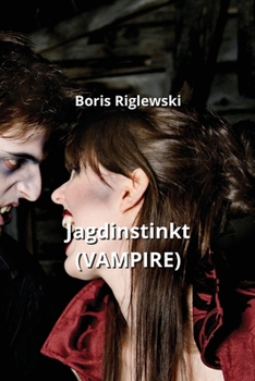 Paperback Jagdinstinkt (VAMPIRE) [German] Book