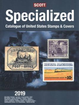 Paperback Scott Specialized Catalogue of United States Stamps & Covers 2019: Confederate States, Canal Zone, Danish West Indies, Guam, Hawaii, United Nations Book