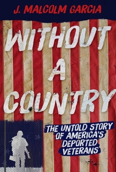 Hardcover Without a Country: The Untold Story of America's Deported Veterans Book