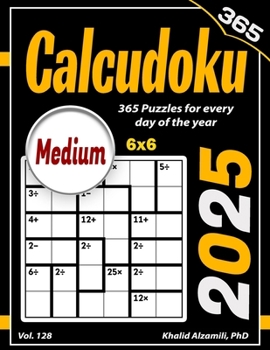 Paperback 2025 Calcudoku: 365 Medium (6x6) Puzzles for Every Day of the Year Book