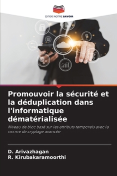 Paperback Promouvoir la sécurité et la déduplication dans l'informatique dématérialisée [French] Book