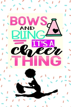 Bows And Bling...: Cheerleading Gifts For Girls: Blank Paperback Journal- Ideal For Notes, To-Do Lists, Diary Entries And More