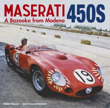 Hardcover Maserati 450s: The Bazooka from Modena Book