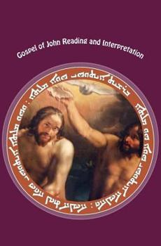 Paperback Gospel of John Reading and Interpretation: Translated from the Ancient Aramaic Scriptures Book