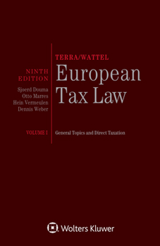 Terra/Wattel - European Tax Law : Volume I - General Topics and Direct Taxation