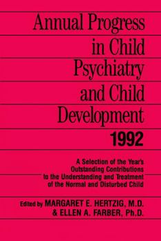Annual Progress in Child Psychiatry and Child Development 1992
