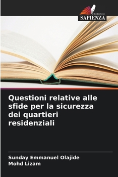Questioni relative alle sfide per la sicurezza dei quartieri residenziali (Italian Edition)