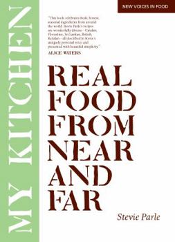 Paperback My Kitchen: Real Food from Near and Far Book